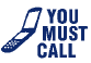 you must call